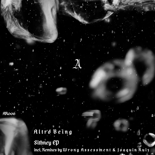 Altrd Being - Sithney [AR006]